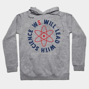 We Will Lead With Science Joe Biden 2020 Hoodie